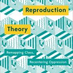 BOOK | Social Reproduction Theory: Remapping Class Re-centring Oppression | Tithi Bhattacharya